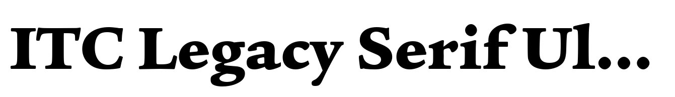 ITC Legacy Serif Ultra